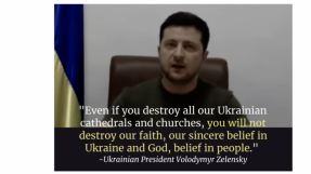 'Even if you destroy all our churches, you will not destroy our faith & belief in God' - Zelensky