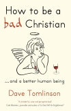 How To Be a Bad Christian by Dave Tomlinson - review